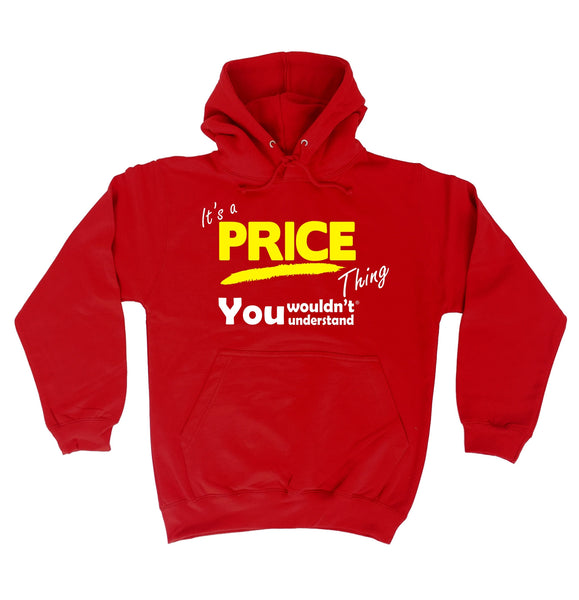 It's A Price Thing You Wouldn't Understand - HOODIE