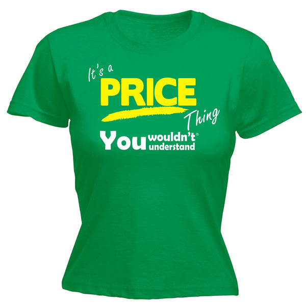 It's A Price Thing You Wouldn't Understand - FITTED T-SHIRT