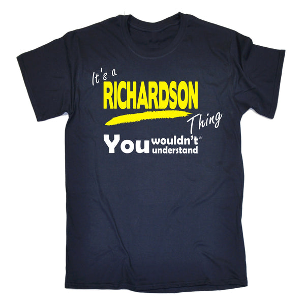 It's A Richardson Thing You Wouldn't Understand T-SHIRT