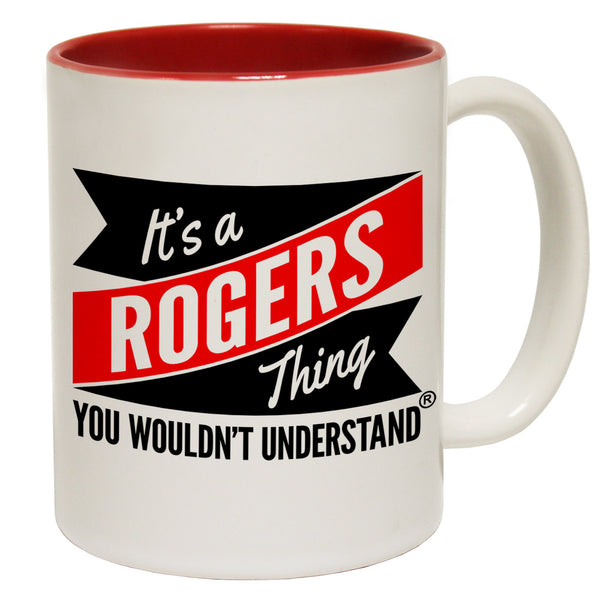 New It's A Rogers Thing You Wouldn't Understand Ceramic Slogan Cup