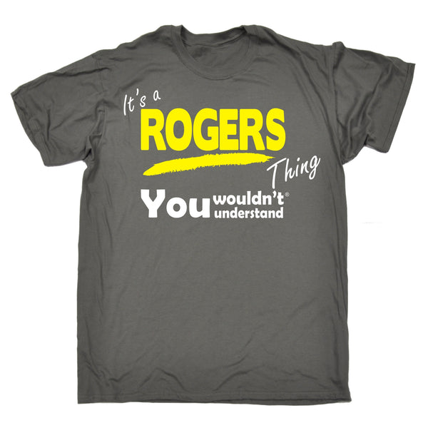 It's A Rogers Thing You Wouldn't Understand T-SHIRT