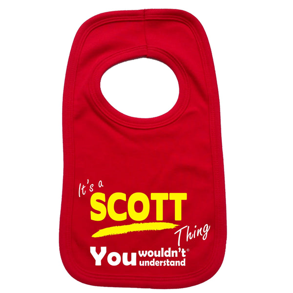 It's A Scott Thing You Wouldn't Understand Baby Bib