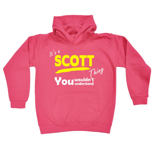 It's A Scott Thing You Wouldn't Understand KIDS HOODIE AGES 1 - 13