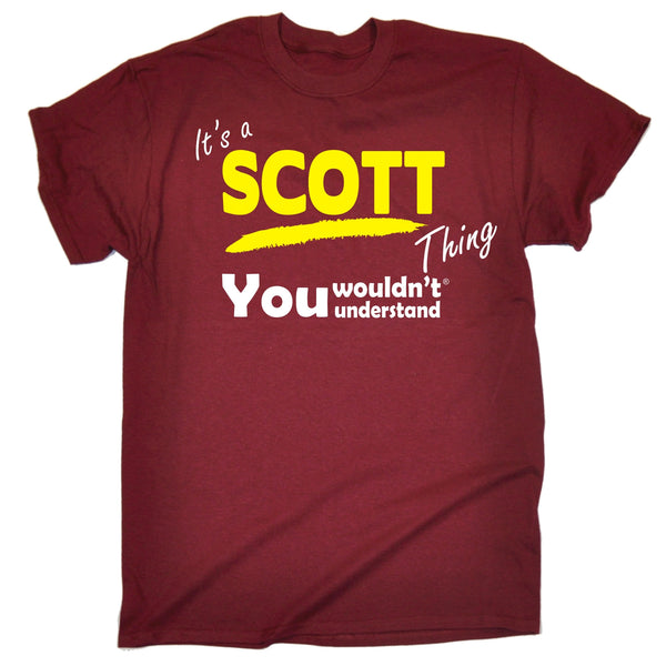 It's A Scott Thing You Wouldn't Understand T-SHIRT