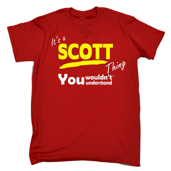 It's A Scott Thing You Wouldn't Understand T-SHIRT