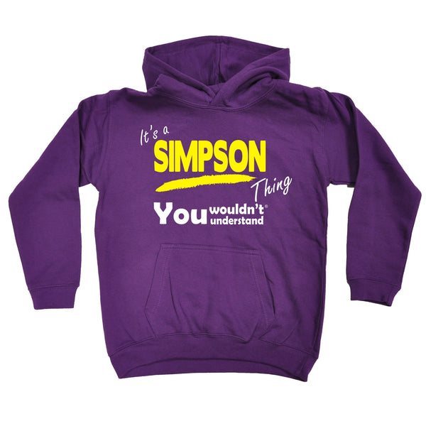 It's A Simpson Thing You Wouldn't Understand KIDS HOODIE AGES 1 - 13