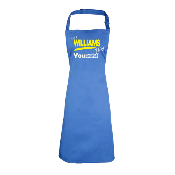 It's A Williams Thing You Wouldn't Understand HEAVYWEIGHT APRON