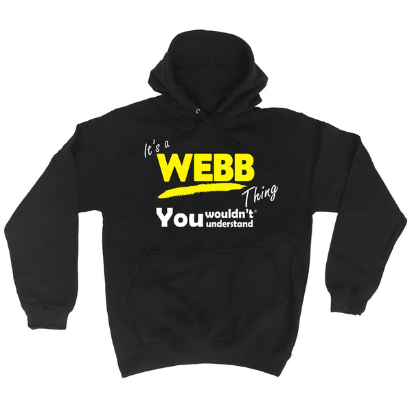 It's A Webb Thing You Wouldn't Understand - HOODIE