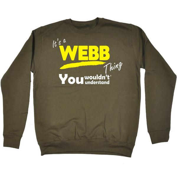 It's A Webb Thing You Wouldn't Understand - SWEATSHIRT