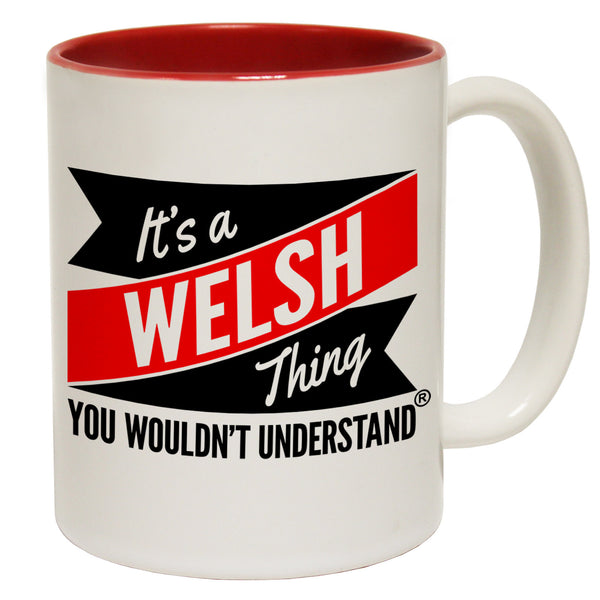 New It's A Welsh Thing You Wouldn't Understand Ceramic Slogan Cup