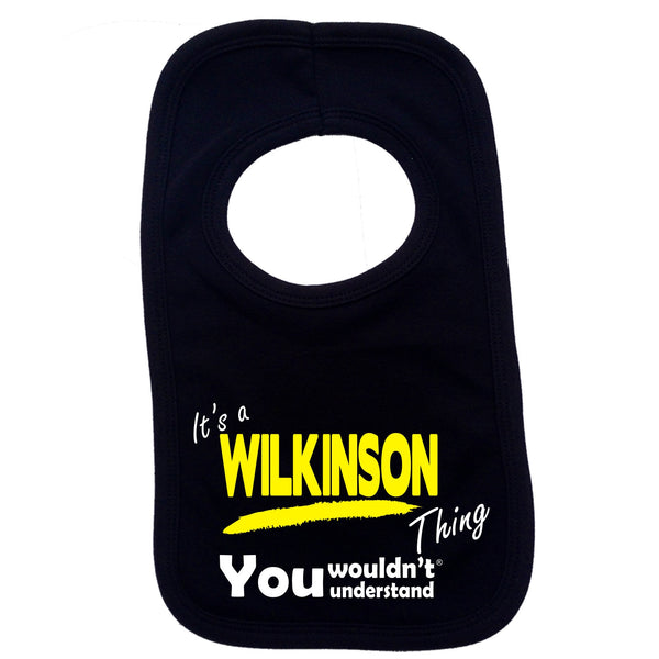 It's A Wilkinson Thing You Wouldn't Understand Baby Bib