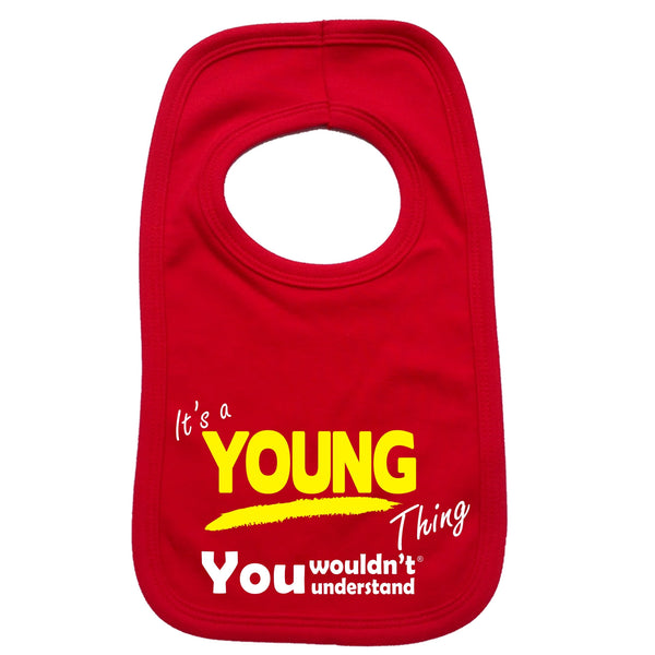 It's A Young Thing You Wouldn't Understand Baby Bib