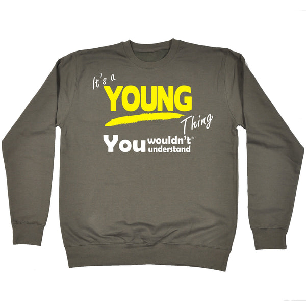 It's A Young Thing You Wouldn't Understand - SWEATSHIRT