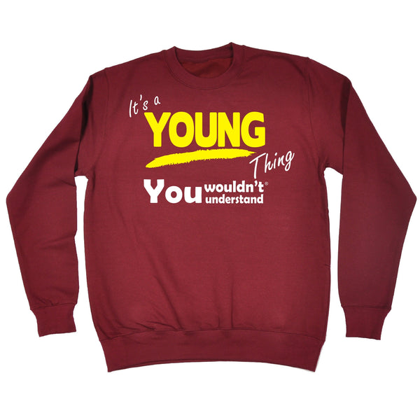 It's A Young Thing You Wouldn't Understand - SWEATSHIRT