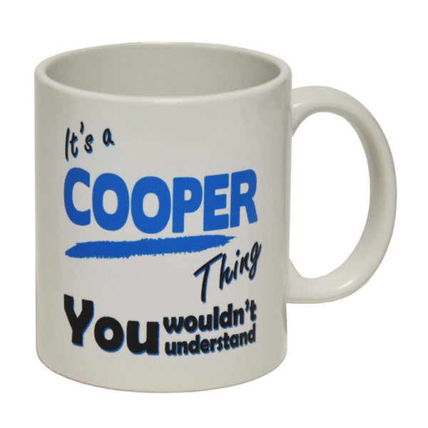 It's A Cooper Thing - Surname - Ceramic Cup Mug