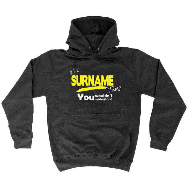 Custom Surname Thing You Wouldn't Understand Hoodie