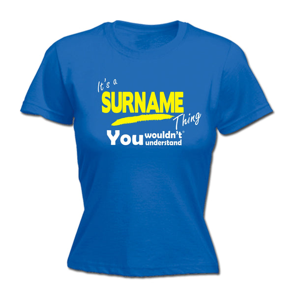 Custom Surname Thing You Wouldn't Understand Fitted T-Shirt